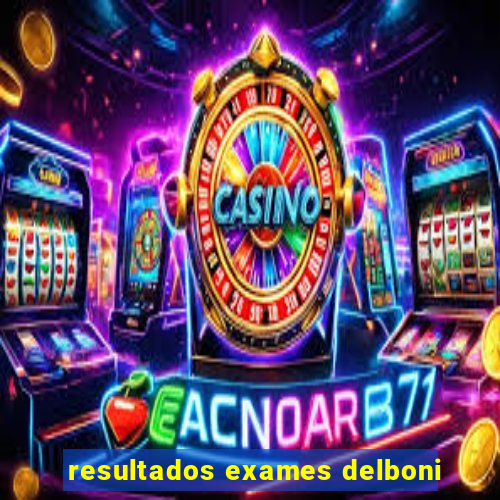 resultados exames delboni